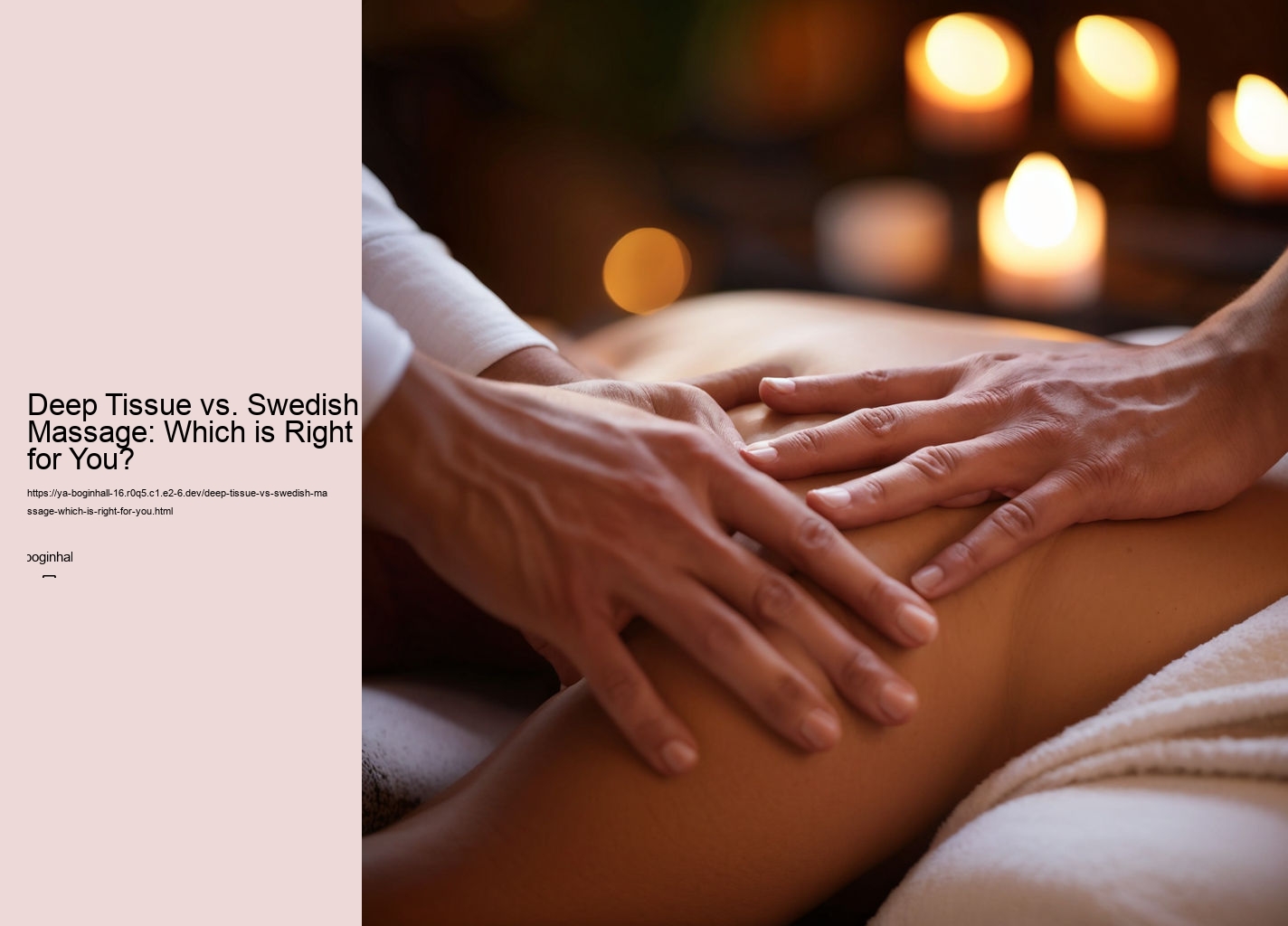 Deep Tissue vs. Swedish Massage: Which is Right for You?